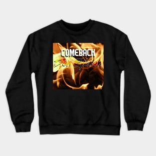 Comeback Crewneck Sweatshirt